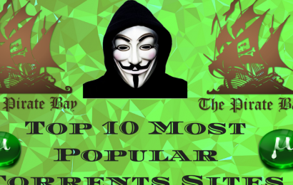 Top 10 Most Popular Torrents Sites of 2018