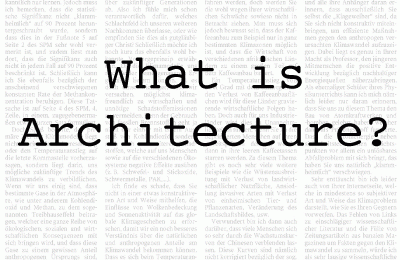 WHAT IS ARCHITECTURE?