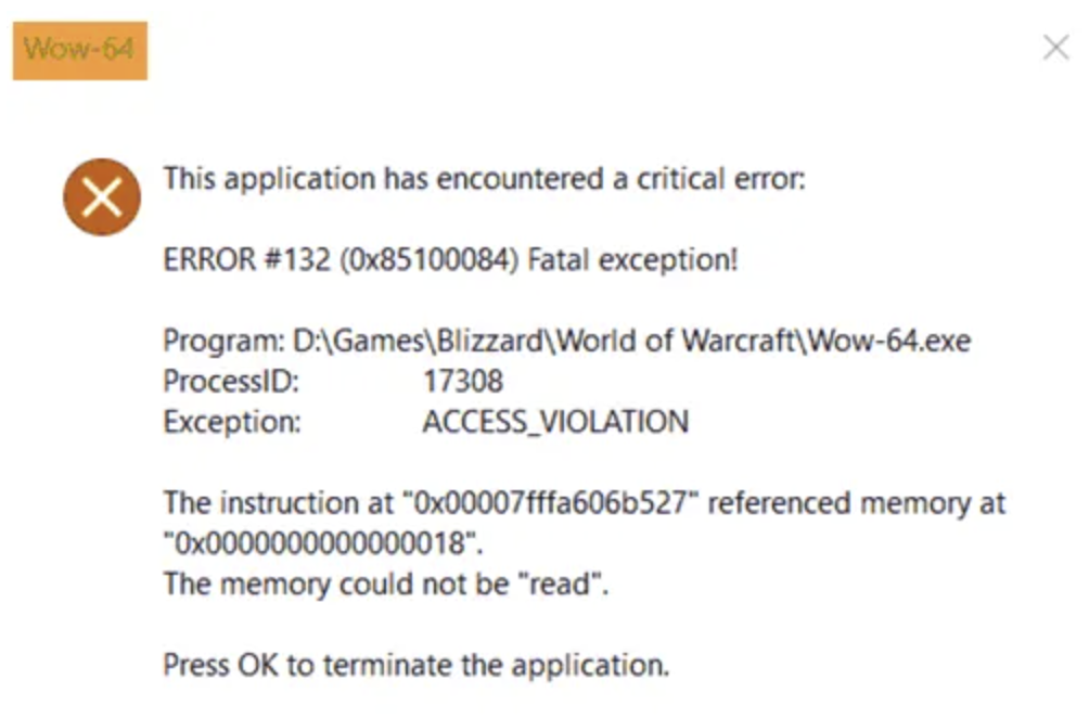 Steps to Fix Wow-64.exe Critical ERROR #132 (0x85100084) Fatal Exception ACCESS_VIOLATION